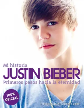 Portada Justin Bieber. Mi historia
