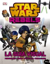 Portada Star Wars Rebels. La guía visual