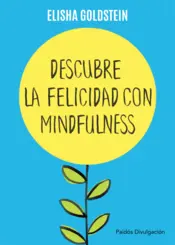 Portada Descubre la felicidad con mindfulness