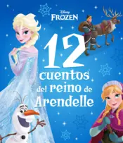 Portada Frozen. 12 cuentos del reino de Arendelle