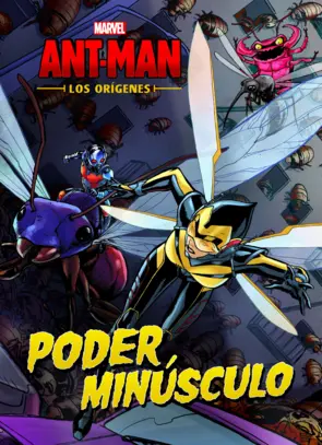 Portada Ant-Man. Los orígenes. Poder minúsculo