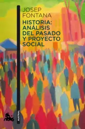 Portada Historia: análisis del pasado y proyecto social