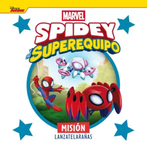 Portada Spidey y su superequipo. Misión lanzatelarañas