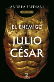 Portada El enemigo de Julio César (Serie Dictator 2)