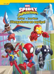 Portada Spidey y su superequipo. Spidey y Iron Man: ¡Vengadores en equipo!