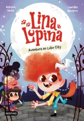 Portada Lina Lupina 1. Aventura en Lobo City
