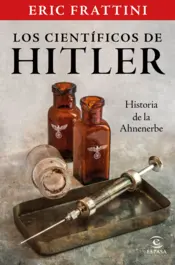 Portada Los científicos de Hitler. Historia de la Ahnenerbe