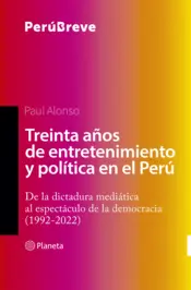Portada Treinta años de entretenimiento y política en el Perú