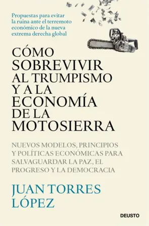 Portada Cómo sobrevivir al trumpismo y a la economía de la motosierra