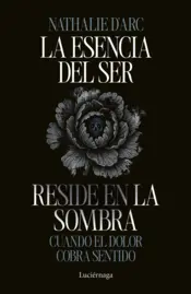 Portada La esencia del Ser reside en la sombra
