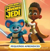 Portada Star Wars. Las aventuras de los jóvenes Jedi. Pequeños aprendices