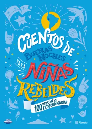 Portada Cuentos de buenas noches para niñas rebeldes. 100 peruanas extraordinarias