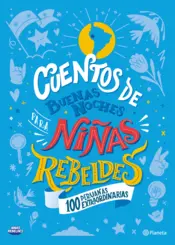 Portada Cuentos de buenas noches para niñas rebeldes. 100 peruanas extraordinarias