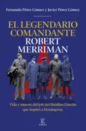 Portada El legendario comandante Robert Merriman