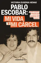 Portada Pablo Escobar: mi vida y mi cárcel