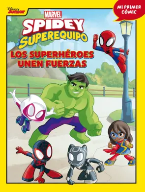Portada Spidey y su superequipo. Los superhéroes unen fuerzas