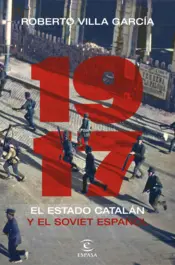 Portada 1917. El Estado catalán y el soviet español
