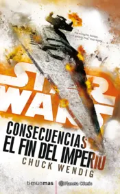 Portada Star Wars Consecuencias El fin del Imperio (novela)