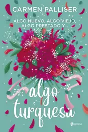 Portada Algo nuevo, algo viejo, algo prestado y... algo turquesa