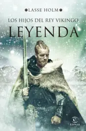 Portada Leyenda (Serie Los hijos del rey vikingo 3)