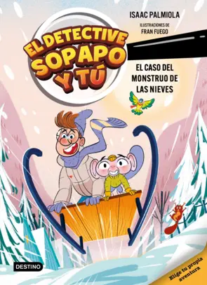 Portada El detective Sopapo y tú 7. El caso del monstruo de las nieves
