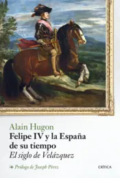 Portada Felipe IV y la España de su tiempo