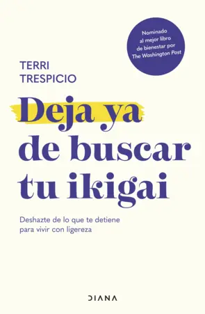 Portada Deja ya de buscar tu ikigai