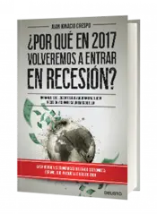 Miniatura portada 3d ¿Por qué en 2017 volveremos a entrar en recesión?