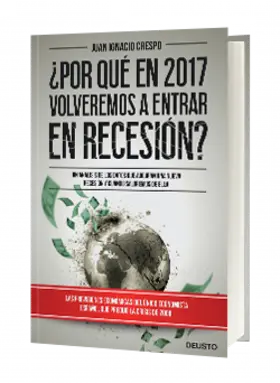 Portada ¿Por qué en 2017 volveremos a entrar en recesión?