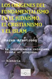Portada Los orígenes del fundamentalismo en el judaísmo, el cristianismo y el islam