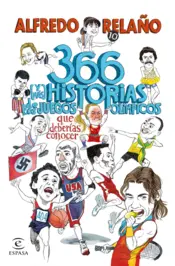 Portada 366 (y más) historias de los Juegos Olímpicos que deberías conocer