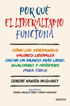 Portada Por qué el liberalismo funciona