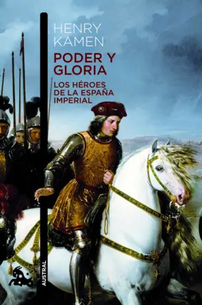 Portada Poder y gloria. Los héroes de la España Imperial
