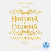 Portada Historia de Colombia y sus oligarquías