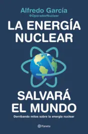 Portada La energía nuclear salvará el mundo