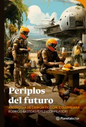 Portada Periplos del futuro. Antología de ciencia ficción colombiana