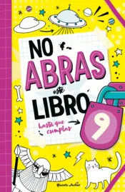 Portada No abras este libro hasta que cumplas 9
