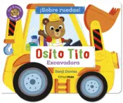 Portada Osito Tito. ¡Sobre ruedas! Excavadora