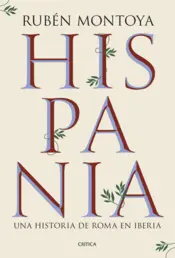 Portada Hispania. Una historia de Roma en Iberia
