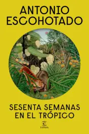 Portada Sesenta semanas en el trópico