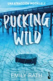 Portada Pucking Wild. Una atracción indomable (Serie Pucking, 2)