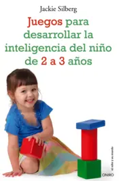 Portada Juegos para desarrollar la inteligencia del niño de 2 a 3 años