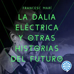 Portada La dalia eléctrica y otras historias del futuro