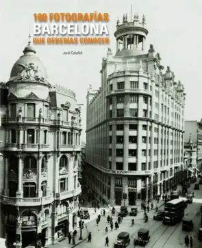 Portada Barcelona. 100 fotografías que deberías conocer