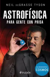 Portada Astrofísica para gente con prisa (Edición mexicana)