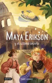 Portada Maya Erikson 6. Maya Erikson y el último secreto