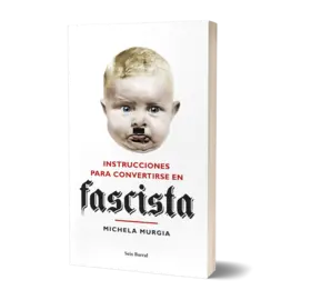 Portada Instrucciones para convertirse en fascista