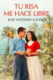 Portada Tu risa me hace libre