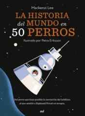 Portada La historia del mundo en 50 perros (Edición española)