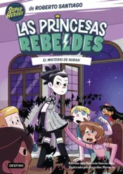 Portada Las Princesas Rebeldes 5. El misterio de Aurax